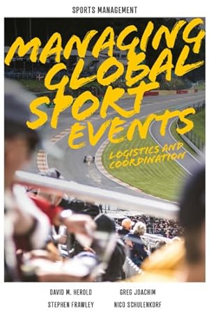 Seller image for Managing Global Sport Events : Logistics and Coordination for sale by GreatBookPrices