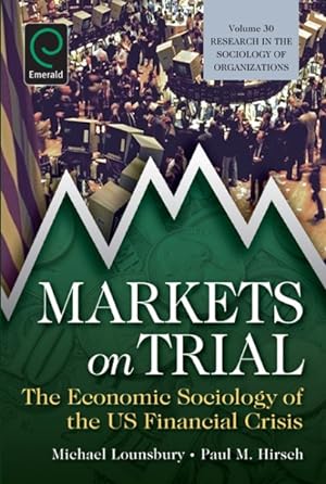 Seller image for Markets on Trial : The Economic Sociology of the U.S. Financial Crisis for sale by GreatBookPrices