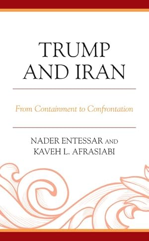 Bild des Verkufers fr Trump and Iran : From Containment to Confrontation zum Verkauf von GreatBookPrices