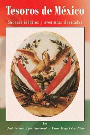 Seller image for Tesoros de Mxico : Sucesos Inditos Y Aventuras Ilustradas -Language: Spanish for sale by GreatBookPrices