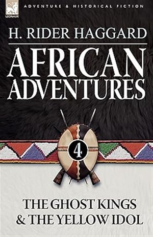 Bild des Verkufers fr African Adventures: 4-The Ghost Kings & zum Verkauf von GreatBookPrices