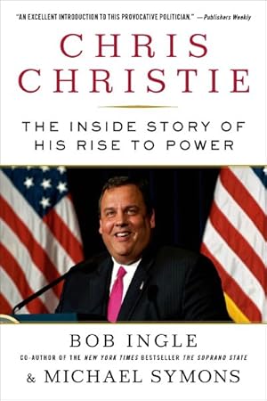 Seller image for Chris Christie : The Inside Story of His Rise to Power for sale by GreatBookPrices