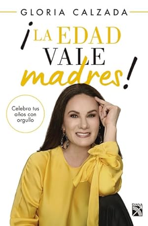 Imagen del vendedor de La edad vale madres! -Language: Spanish a la venta por GreatBookPrices