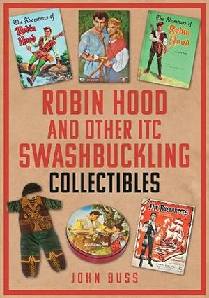 Seller image for Robin Hood and Other ITC Swashbuckling Collectibles (Paperback) for sale by Grand Eagle Retail