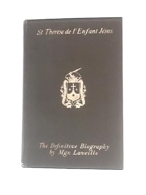 Imagen del vendedor de St. Therese De L'Enfant Jesus 1873-1897: According to the Official Documents of the Carmel of Lisieux a la venta por World of Rare Books