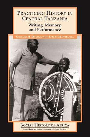 Seller image for Practicing History in Central Tanzania : Writing, Memory, And Performance for sale by GreatBookPrices