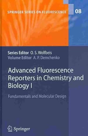 Immagine del venditore per Advanced Fluorescence Reporters in Chemistry and Biology I : Fundamentals and Molecular Design venduto da GreatBookPrices