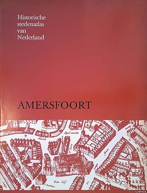 Bild des Verkufers fr Historische stedenatlas van Nederland. Aflevering 2: Amersfoort zum Verkauf von Klondyke