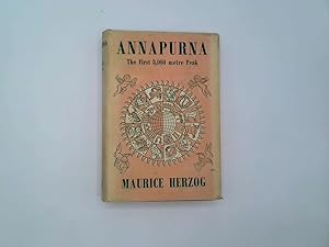 Imagen del vendedor de ANNAPURNA. Conquest of the First 8000-metre Peak [26,493 feet]. a la venta por Goldstone Rare Books