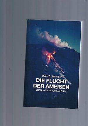 Bild des Verkufers fr Die Flucht der Ameisen - Ein Vulkanausbruch am Rhein zum Verkauf von manufactura