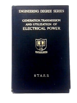 Image du vendeur pour Generation, Transmission and Utilization of Electrical Power mis en vente par World of Rare Books