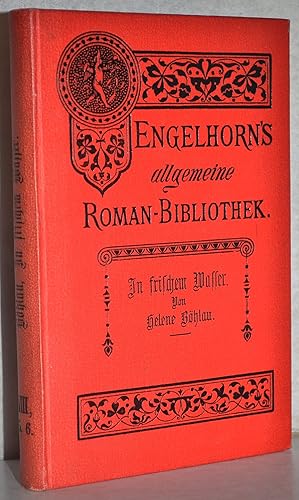 Bild des Verkufers fr In frischem Wasser. Roman in zwei Bnden. (2 Bnde in 1). zum Verkauf von Antiquariat Reinsch