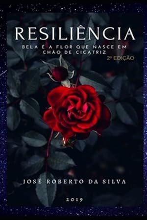 Image du vendeur pour Resilincia: Bela  a flor que nasce em cho de cicatriz -Language: portuguese mis en vente par GreatBookPrices