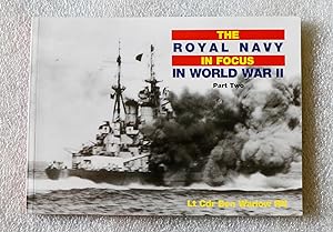 Bild des Verkufers fr The Royal Navy in Focus in World War II Part Two zum Verkauf von Cotswold Valley Books