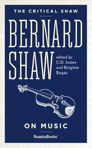 Seller image for Bernard Shaw on Music for sale by GreatBookPrices