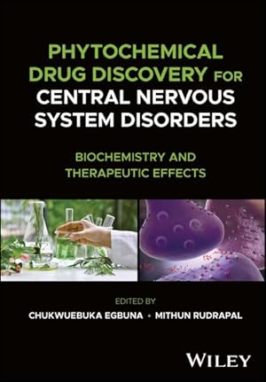 Imagen del vendedor de Phytochemical Drug Discovery for Central Nervous System Disorders : Biochemistry and Therapeutic Effects a la venta por GreatBookPrices