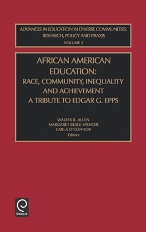 Seller image for African American Education : Race, Community, Inequality and Achievement a Tribute to Edgar G. Epps for sale by GreatBookPrices
