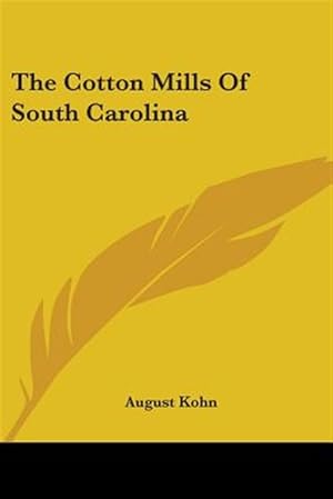 Bild des Verkufers fr Cotton Mills of South Carolina zum Verkauf von GreatBookPrices