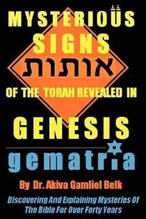 Immagine del venditore per Mysterious Signs of the Torah Revealed in Genesis venduto da GreatBookPrices