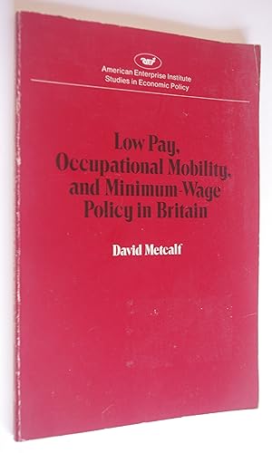 Low Pay, Occupational Mobility, and Minimum-Wage Policy in Britain