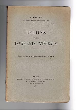 Bild des Verkufers fr Leons sue les invariants integraux. Cours profess  la facult de sciences de Paris. zum Verkauf von Libreria Gull