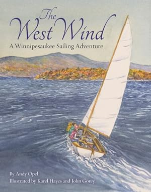 Seller image for The West Wind: A Winnipesaukee Sailing Adventure for sale by GreatBookPrices