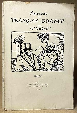 Bild des Verkufers fr Francois Bravay_ ou_ Le Nabab zum Verkauf von San Francisco Book Company