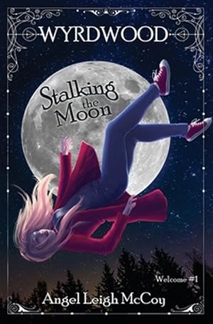 Seller image for Stalking the Moon: Wyrdwood Welcome #1 for sale by GreatBookPrices