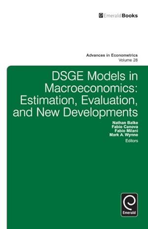 Imagen del vendedor de DSGE Models in Macroeconomics : Estimation, Evaluation, and New Developments a la venta por GreatBookPrices