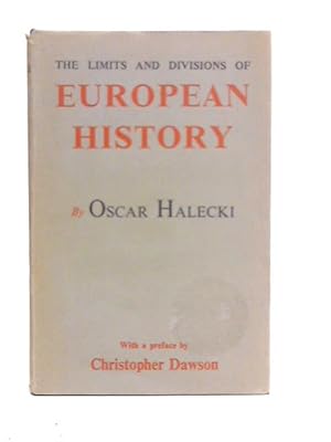 Imagen del vendedor de The Limits and Divisions of European History a la venta por World of Rare Books