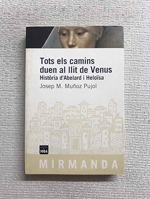 Imagen del vendedor de Tots els camins duen al llit de Venus a la venta por Campbell Llibres