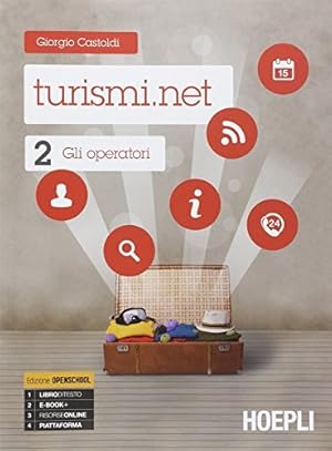 Immagine del venditore per Turismi.net. Per gli Ist. tecnici e professionali. Con e-book. Con espansione online. Gli operatori (Vol. 2) venduto da Usatopoli libriusatierari