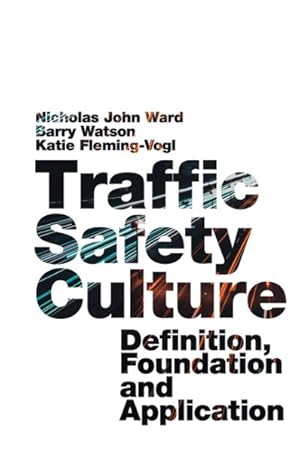 Seller image for Traffic Safety Culture : Definition, Foundation, and Application for sale by GreatBookPrices