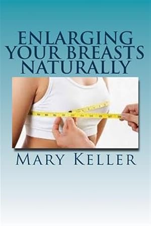 Bild des Verkufers fr Enlarging Your Breasts Naturally zum Verkauf von GreatBookPrices