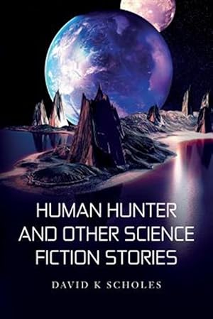 Seller image for Human Hunter and Other Science Fiction Stories for sale by GreatBookPrices