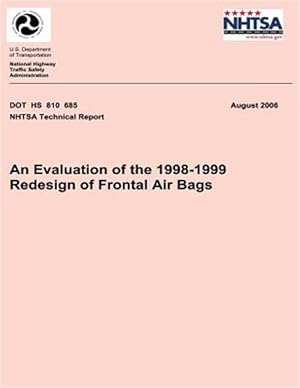 Immagine del venditore per Evaluation of the 1998-1999 Redesign of Frontal Air Bags venduto da GreatBookPrices