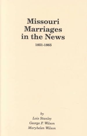 Seller image for Missouri Marriages in the News, 1851-1865 for sale by GreatBookPrices