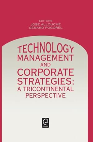 Imagen del vendedor de Technology Management and Corporate Strategies : A Tricontinental Perspective a la venta por GreatBookPrices