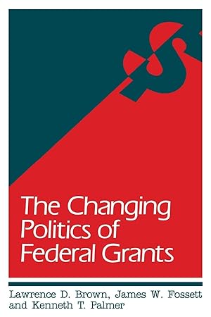 Bild des Verkufers fr The Changing Politics of Federal Grants zum Verkauf von moluna