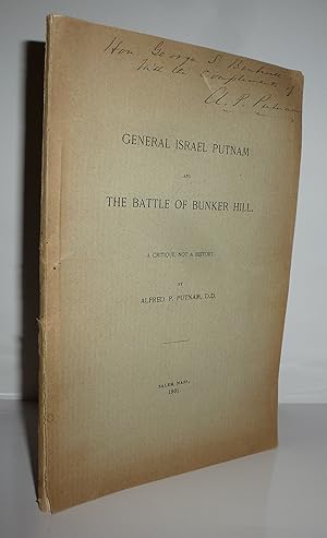 Image du vendeur pour General Israel Putnam, and the Battle of Bunker Hill A Critique, Not a History. mis en vente par Sekkes Consultants