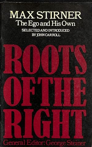 Image du vendeur pour The Ego and His Own (Roots of the Right S.) mis en vente par M Godding Books Ltd