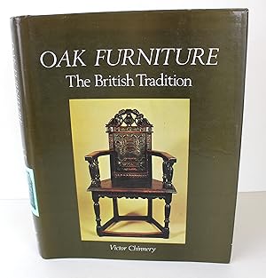 Imagen del vendedor de Oak Furniture: The British Tradition a la venta por Peak Dragon Bookshop 39 Dale Rd Matlock