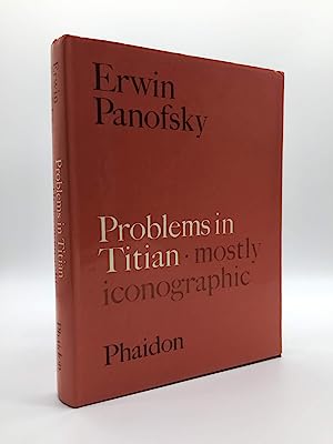 Problems in Titian, mostly iconographic : the Wrightsman Lectures under the auspices of the New Y...