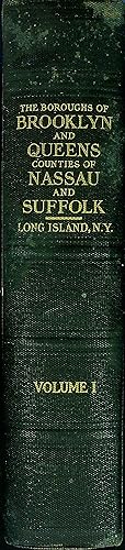 Imagen del vendedor de The Boroughs of Brooklyn and Queens: Counties of Nassau and Suffolk, Long Island, New York 1609-1924. Volume 1 a la venta por Wonder Book