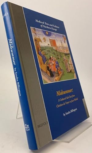 Imagen del vendedor de Midsummer. A Cultural Sub-Text from Chrtien de Troyes to Jean Michel. a la venta por Rnnells Antikvariat AB