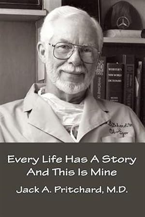 Imagen del vendedor de Every Life Has a Story and This Is Mine a la venta por GreatBookPrices