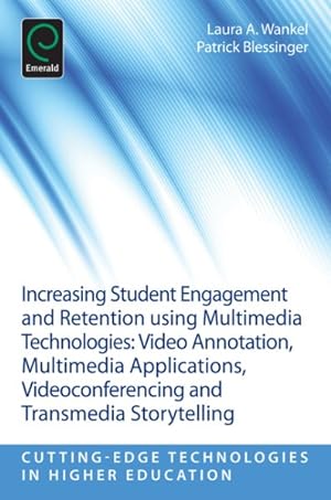 Image du vendeur pour Increasing Student Engagement and Retention Using Multimedia Technologies : Video Annotation, Multimedia Applications, Videoconferencing and Transmedia Storytelling mis en vente par GreatBookPrices