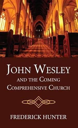 Seller image for John Wesley and the Coming Comprehensive Church for sale by GreatBookPrices