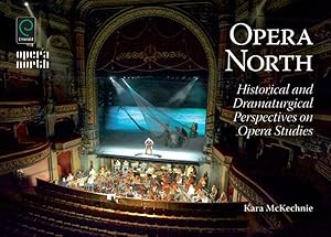 Seller image for Opera North : Historical and Dramaturgical Perspectives on Opera Studies for sale by GreatBookPrices