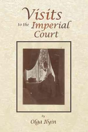Imagen del vendedor de Visits to the Imperial Court a la venta por GreatBookPrices